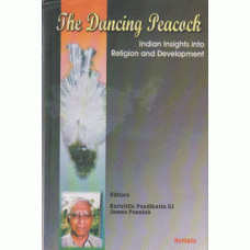 The Dancing Peacock: Indian Insights into Religion and Development